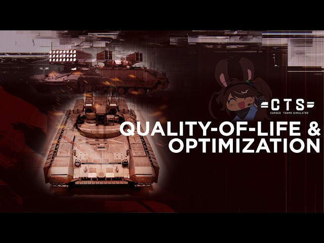 CTS / Quality-of-Life & Optimization Preview I
