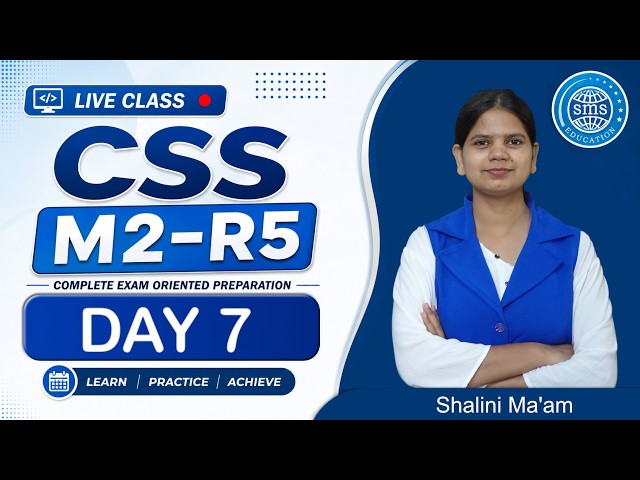 CSS Day 7 M2R5 By Shalini  Ma'am