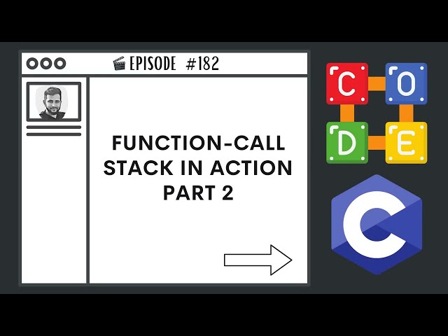 Function-Call Stack in Action Part 2 | Ep. 182 | C Programming Language