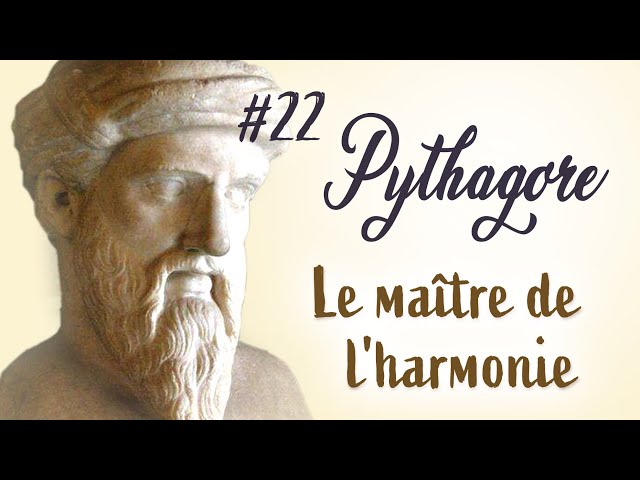 PYTHAGORE - Le maître de l'harmonie