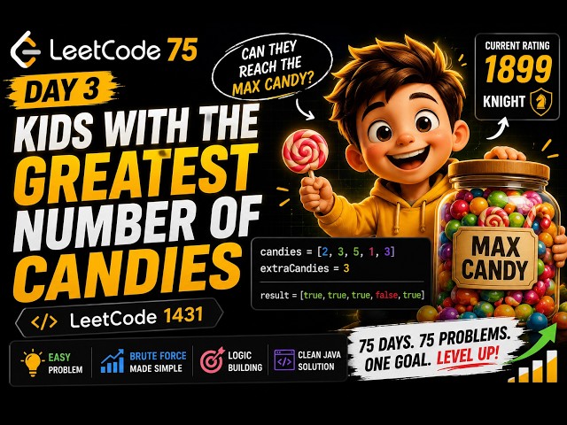 Kids With the Greatest Number of Candies |  LeetCode 1431| LeetCode 75 Day 3  | Java
