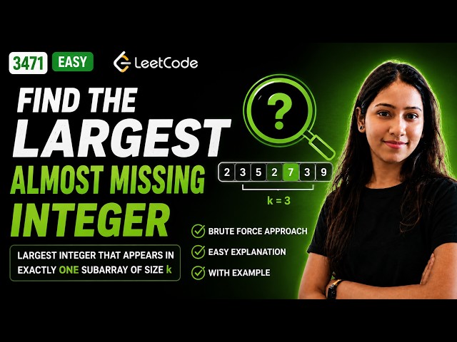 LeetCode 3471: Find the Largest Almost Missing Integer | Easy Java Solution