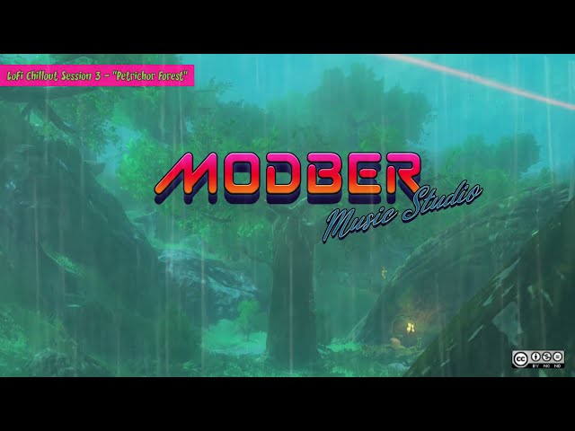 ModBer - Petrichor Forest [lofi hip hop/chill session]