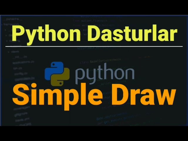 4. Python Dasturlar - Simple Draw (OpenCV, NumPydan foydalanib) [O'zbek Tilida]