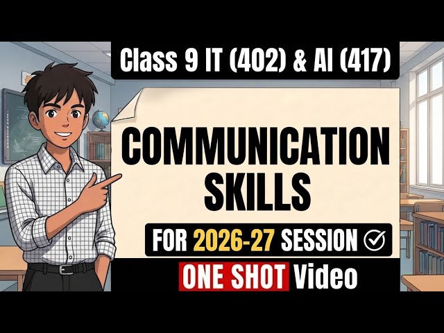 Communication Skills |One Shot | CBSE Class 9 IT/AI | Employability Skills Chapter 1 (2026-27)|