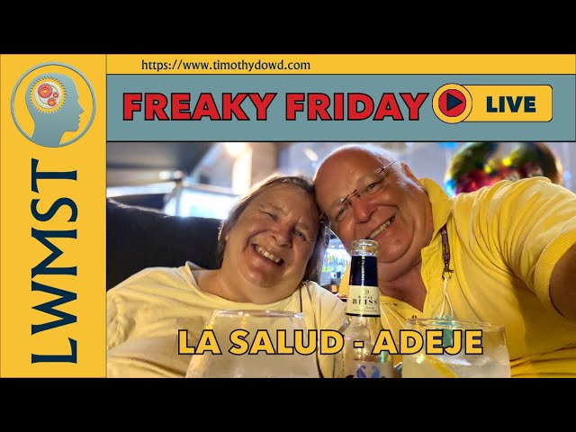 FREAKY FRIDAY AT LA SALUD ADEJE  with Christine and Tim