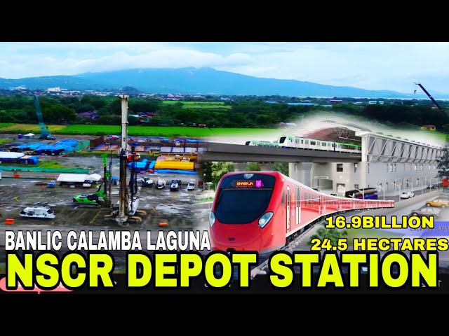 NSCR Banlic Depot Station Contract Package (CP)S-07 24.5Hectares Total Cost 16.9Billion Pesos