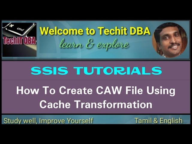 PART 38 HOW TO CREATE CAW FILE USING CACHE TRANSFORMATION (TAMIL)|TechITDBA