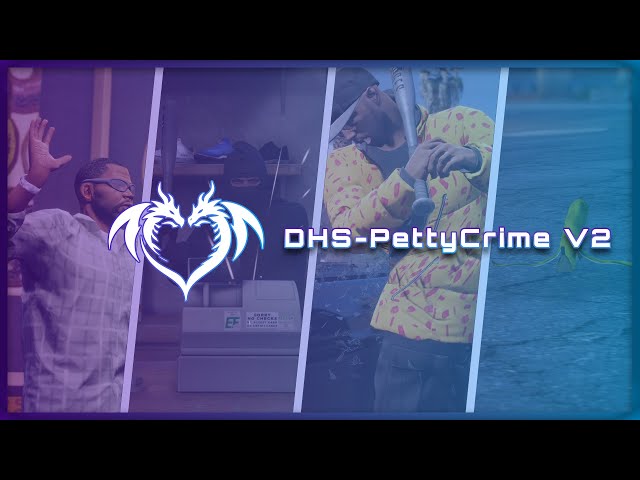 DHS-PettyCrime V2 | [FiveM Script] | 20 Ways To Cause Chaos! [ESX/QBox/QBCore/Custom]