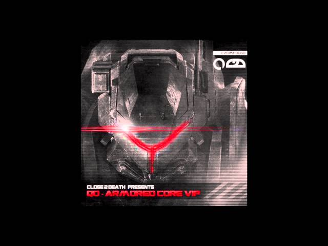 Qo - Armored Core VIP [Close 2 Death]