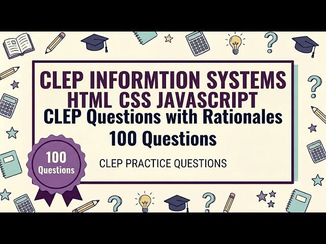 CLEP Information Systems HTML CSS JavaScript