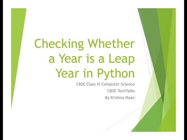 Leap Year in Python | CBSE Class 11 Computer Science | Python Programming | CBSE TeckTalks