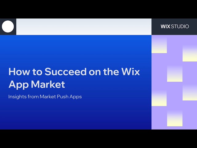How to Succeed on the Wix App Market | Insights from Market Push Apps