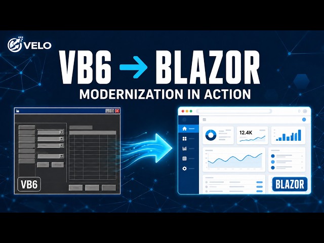 VB6 to Blazor Server: See Legacy Modernization in Action | VELO