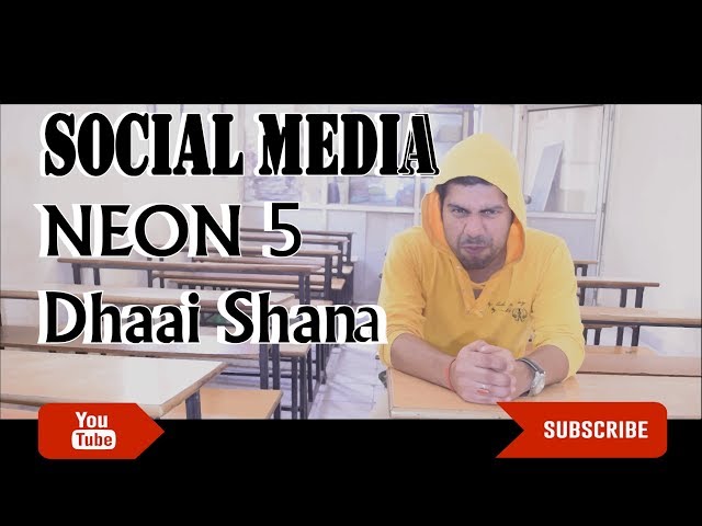 Social Media - | Neon 5 Dhaai Shana | OFFICIAL MUSIC VIDEO | LATEST HINDI RAP SONG | 2019