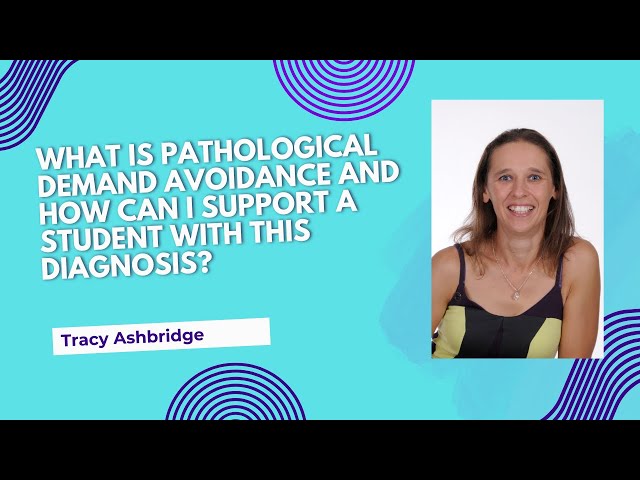 What is Pathological Demand Avoidance and how can I support a student with this diagnosis?