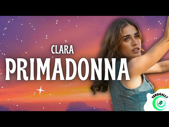 CLARA - PRIMADONNA (Testo/Lyrics)