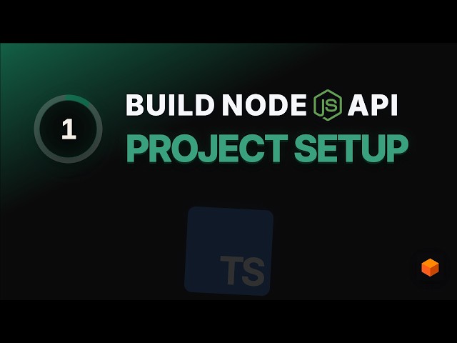 01  Project Setup | Modern Node.js API with TypeScript