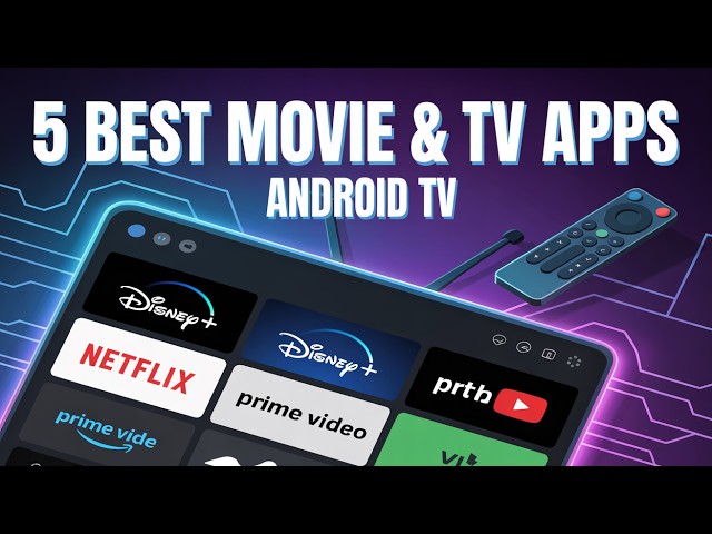 5 Best Movie & TV Apps for Android TV