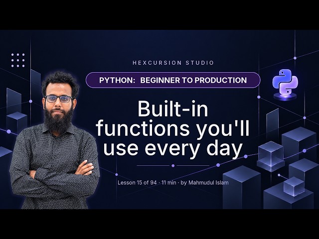 Built-in functions you'll use every day | Python Beginner to Production 15/94