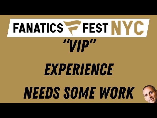 We need to talk about the Fanatics Fest "VIP" experience.