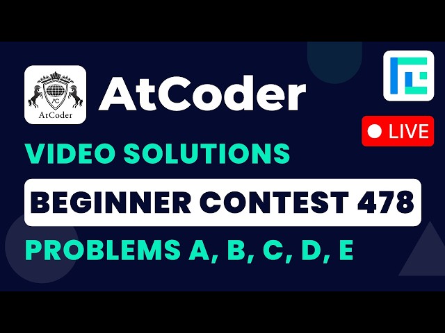 AtCoder Beginner Contest 478 | Video Solutions - A to E | by Hyder | TLE Eliminator