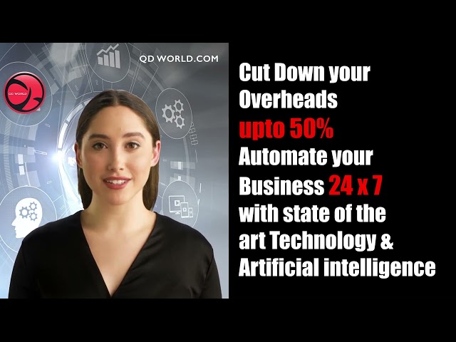 QD World - Automate your business 24 x 7 with State of Art Technology & Artificial Intelligence