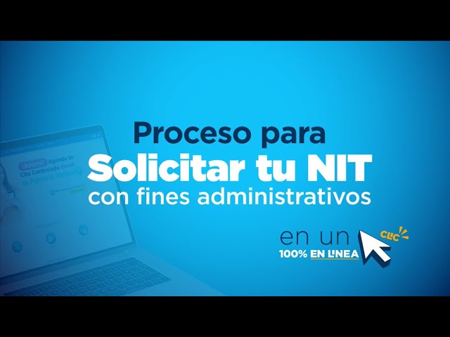 Proceso para solicitar tu NIT con fines administrativos