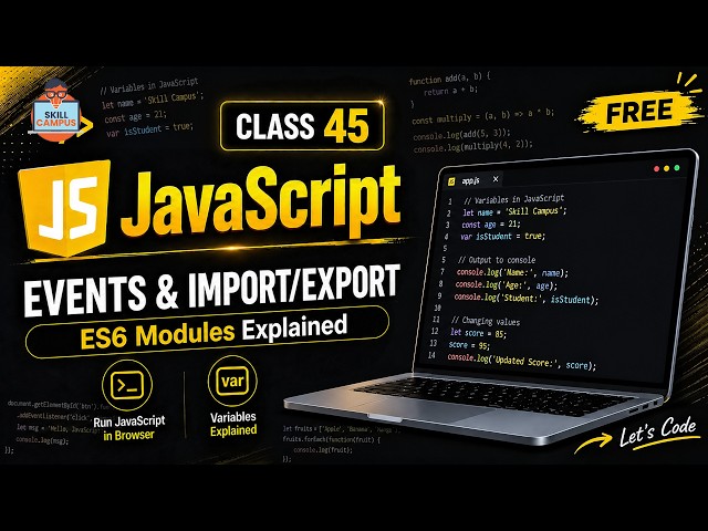 JavaScript Events & Import/Export  | ES6 Modules Explained | Class 45