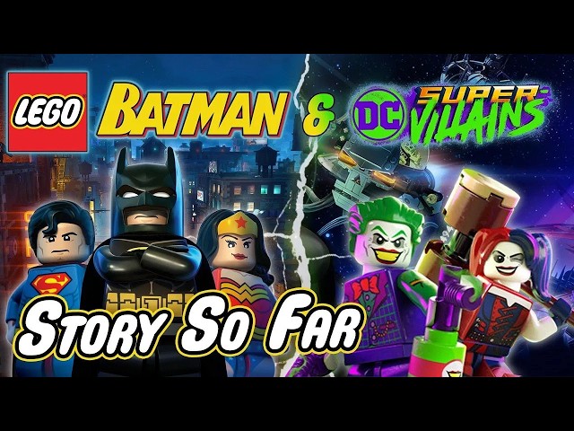 LEGO Batman: The Complete Story So Far (What You Need to Know!)