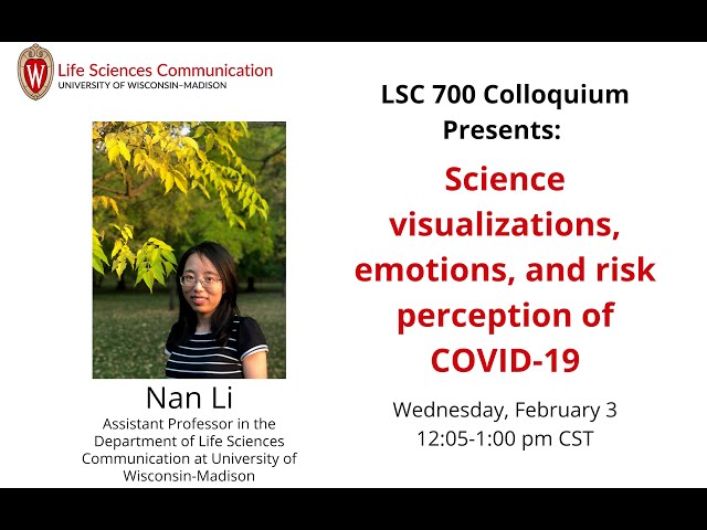 LSC Colloquium: Nan Li "Science visualizations, emotions, and risk perception of COVID-19"