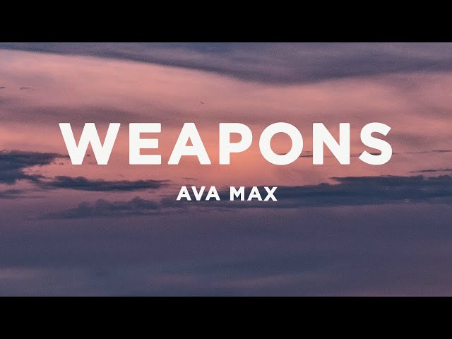 Ava Max - Weapons (Lyrics)