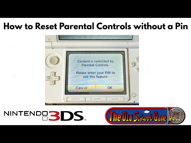 Reset Parental Controls on Nintendo 3DS Console without a Pin Code - The Old School Game Vault