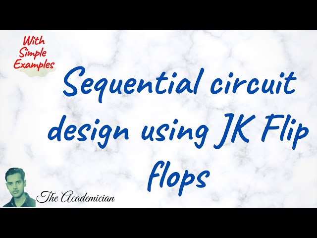 [COA 40] Sequential circuit design using JK Flip flops (State diagram, excitation tables), KA = BX'