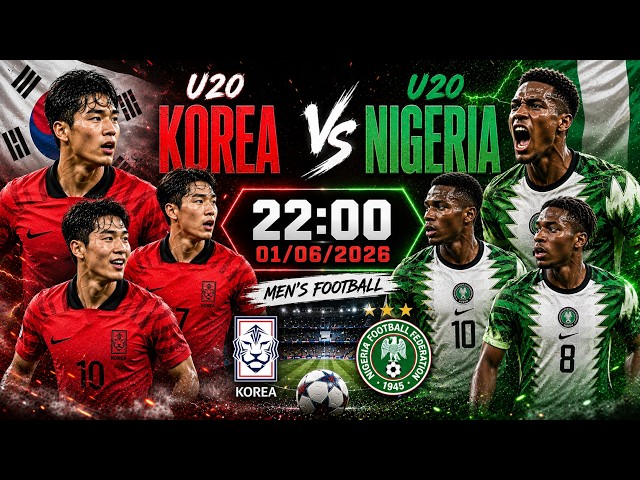 🔴 U20 KOREA vs U20 NIGERIA | Taegeuk Warriors' Tactical Machine Battles the Flying Eagles' Power