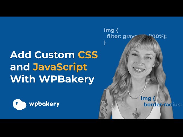 How To Add Custom Code (CSS and JavaScript) To Your WordPress Site With WPBakery Page Builder