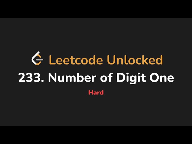 233. Number of Digit One | Leetcode Unlocked - Python