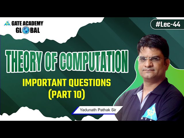 #44 | Important Questions (Part 10) | Theory of Computation (English) by Yadunath Pathak Sir