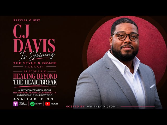 Healing Beyond the Heartbreak (featuring CJ Davis)