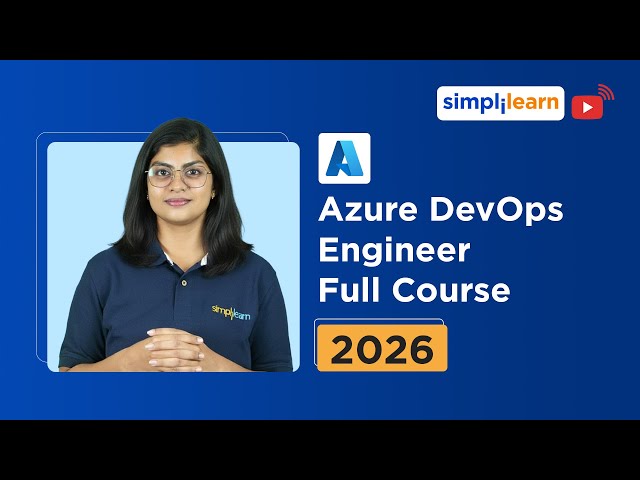 Microsoft Azure DevOps Engineer Full Course 2026 [FREE] | Microsoft Azure AZ400 Course | Simplilearn