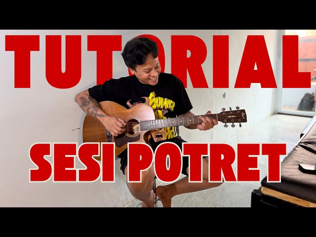 SESI POTRET GUITAR TUTORIAL - ENAU FT. ARI LESMANA (JOE PYTHON) ACOUSTIC VERSION