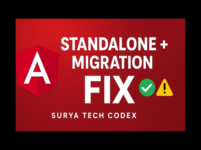 Angular Standalone Components & Migration Fixes: Common Errors Explained