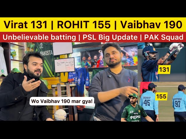 Virat Kohli 131 Rohit Sharma 155 Vaibhav 194 in Vijay Hazare Trophy | PSL & BBL big Update