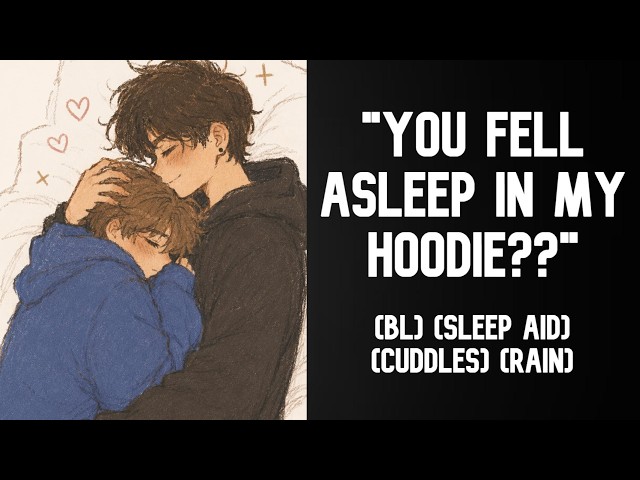 “Missing Me That Much, Hm?” 🖤 Boyfriend Comfort Sleep Aid [M4M] Rain + Cuddles