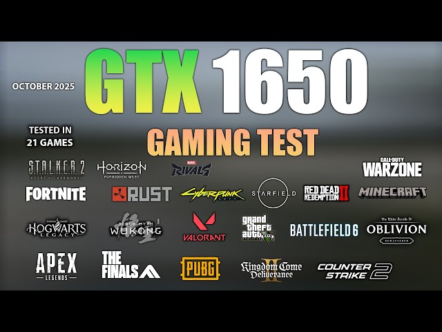 GTX 1650 : Test in 21 Games in Late 2025 - GTX 1650 Game Test