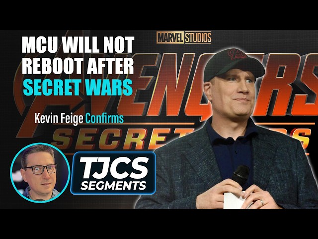 MCU Is NOT Rebooting After Secret Wars Confirms Kevin Feige
