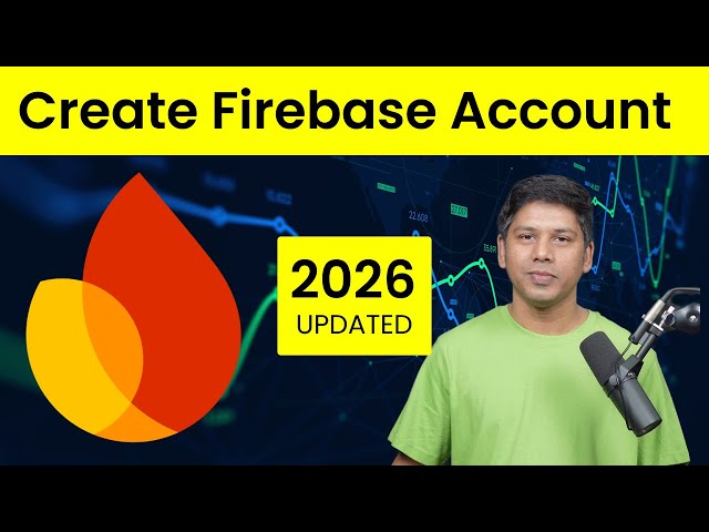 Firebase Tutorial | How To Create A Firebase Account and First Project 2026
