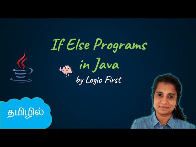 Java If Else Programs | Java Course in Tamil | Logic First Tamil