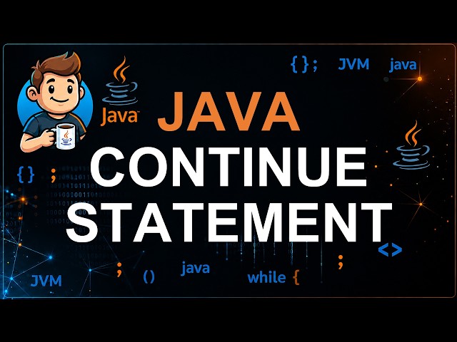 34 - Continue Statement in Java Explained with Examples