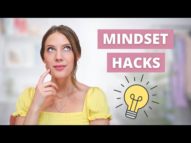 MINDSET HACKS TO CHANGE YOUR LIFE // 5 mindset tips for health, success, and happiness